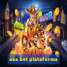 aaa bet plataforma